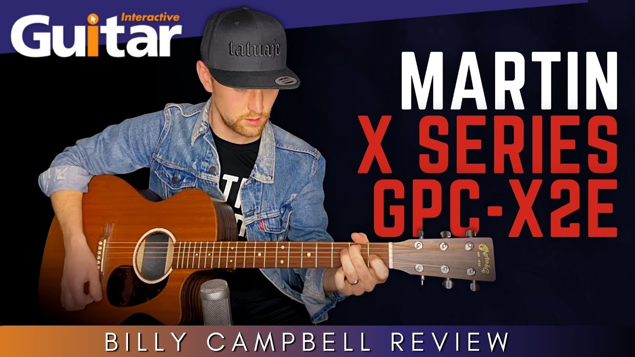 Martin X Series GPC-X2E Macassar | Review | Billy Campbell