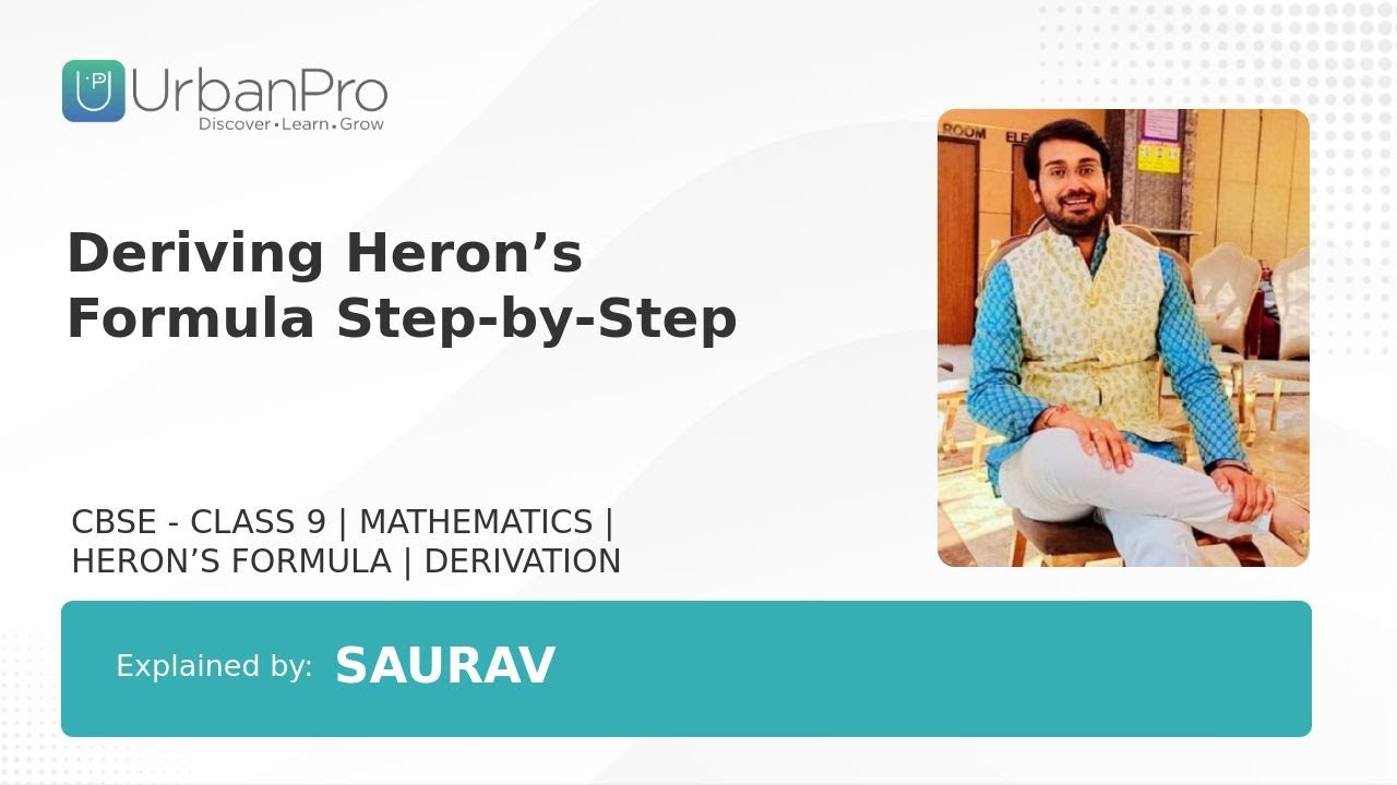 Deriving Heron’s Formula Step-by-Step | Saurav