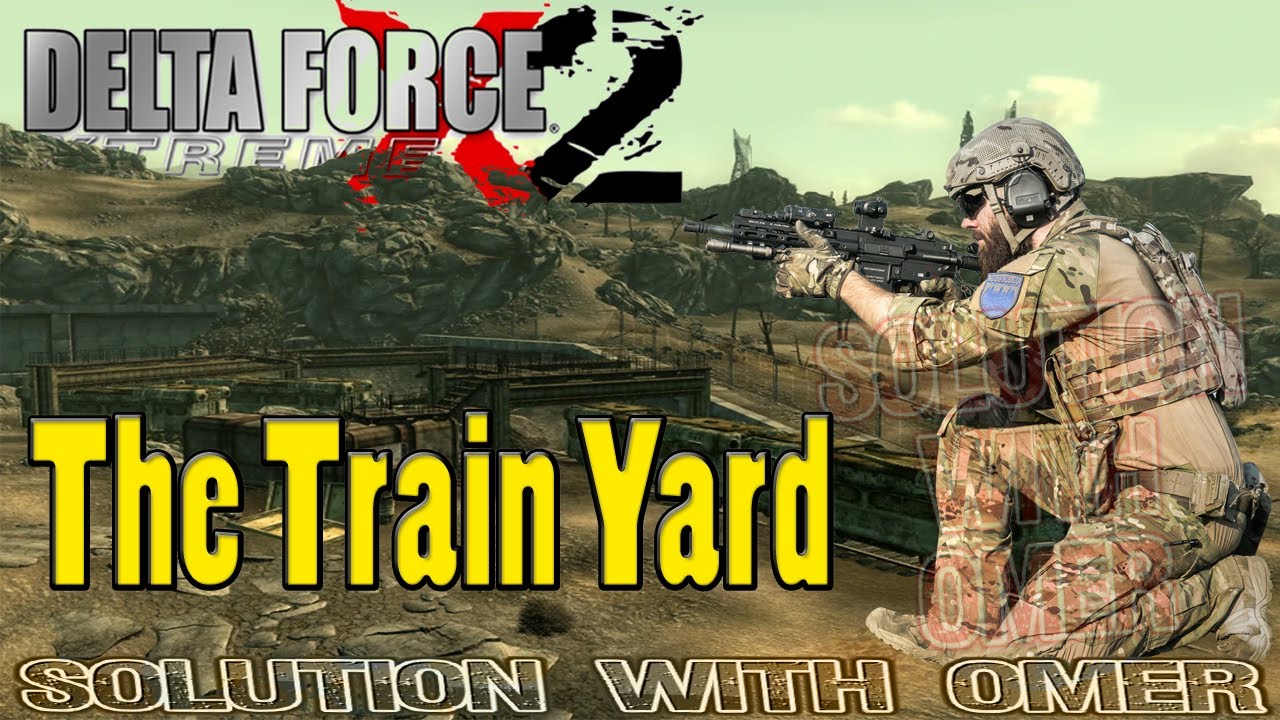 Delta Force Xtreme 2 The Train Yard Custom Mission Gameplay Walkthrough