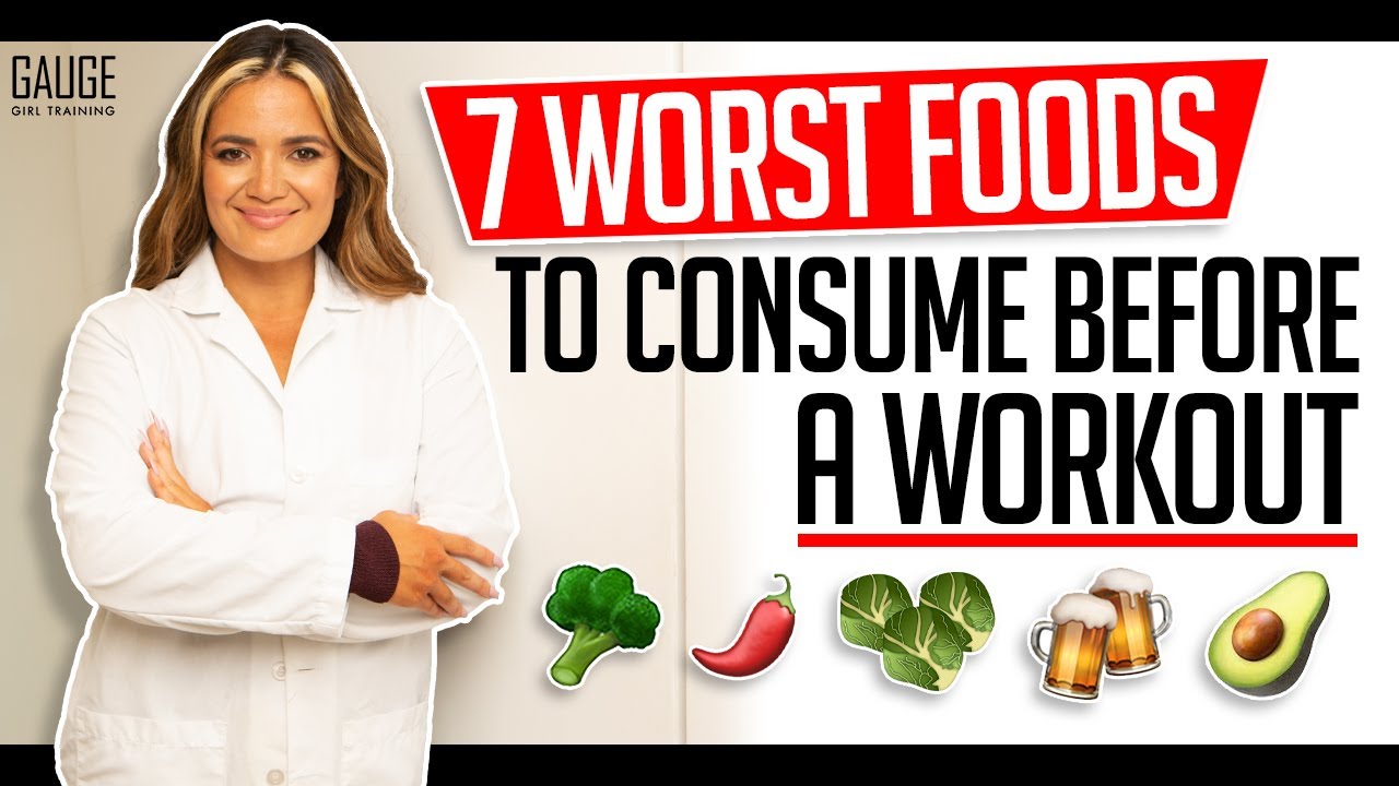 7 Worst Foods To Consume Before a Workout │ Gauge Girl Training