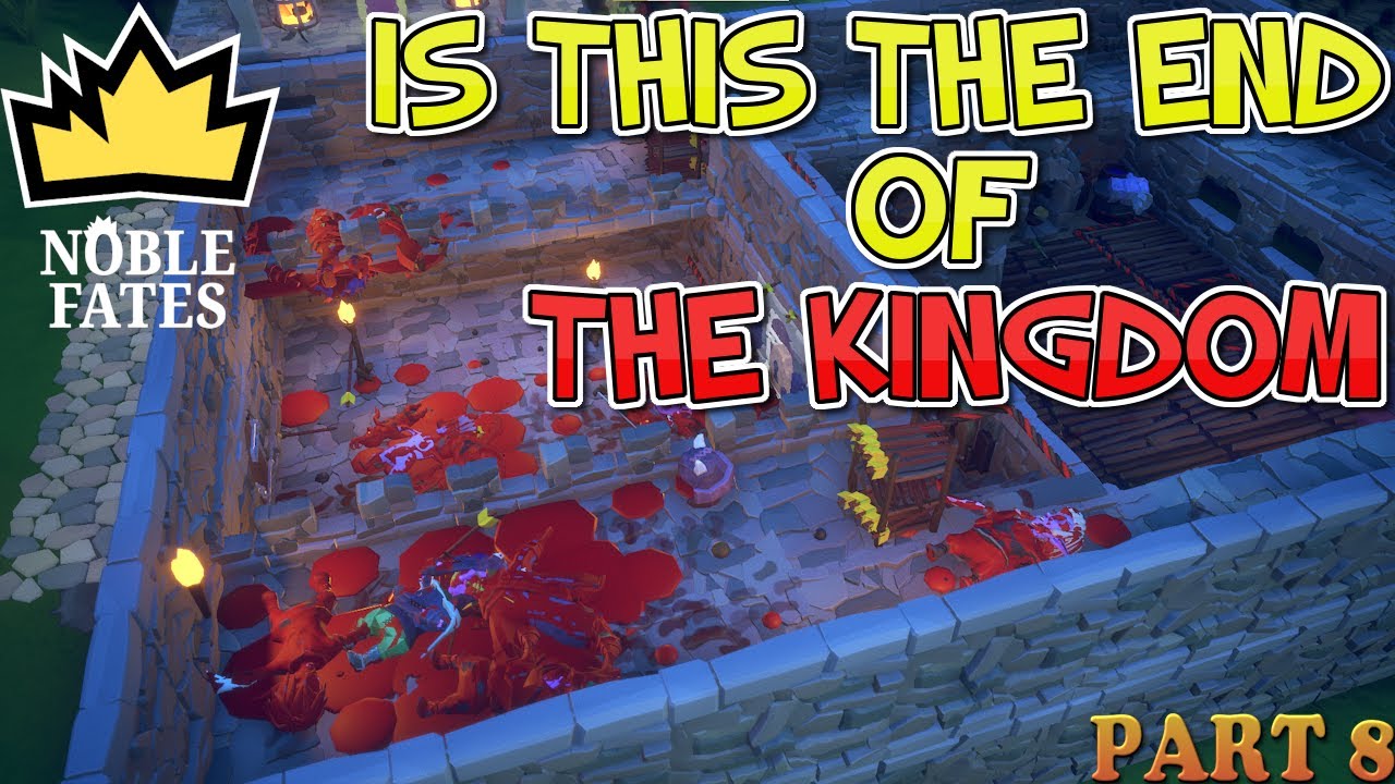 Is this end of our glorious kingdom? Is everything lost? Noble Fates gameplay series ep8