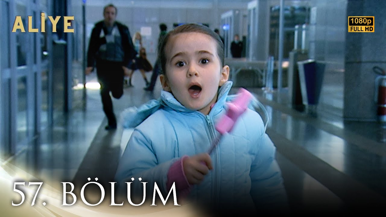 Aliye 57. Bölüm FULL HD