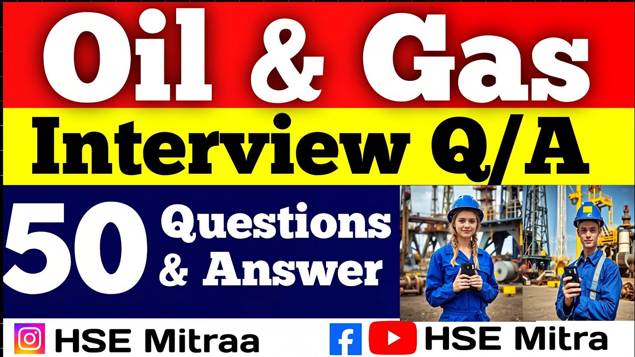 Oil & Gas Safety Interview | 50 Most Important Questions & Sample Answers | HSE Officer Must Watch