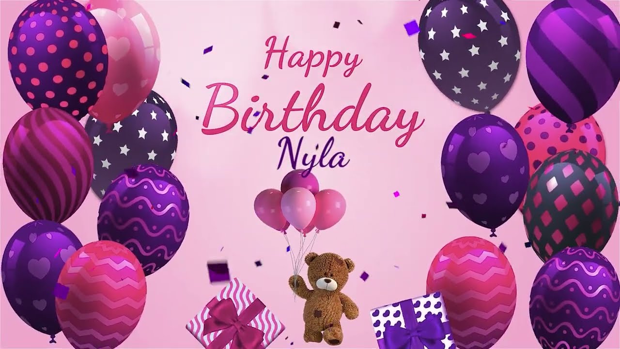 Happy Birthday Nyla | Nyla Happy Birthday Song