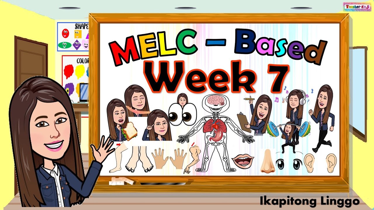 MELC - Based Week 7 - (Quarter 1) Kindergarten
