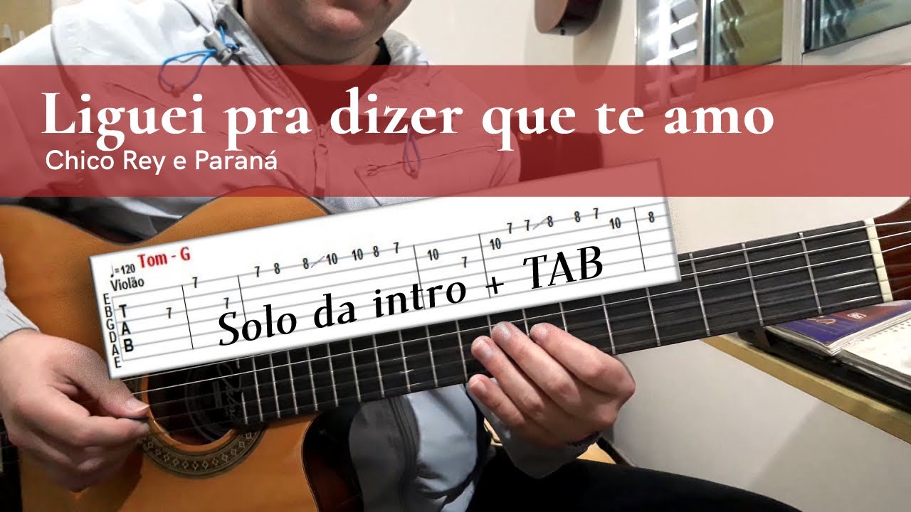 (Solo da intro + TAB) | Liguei pra dizer que te amo - Chico Rey e Paraná
