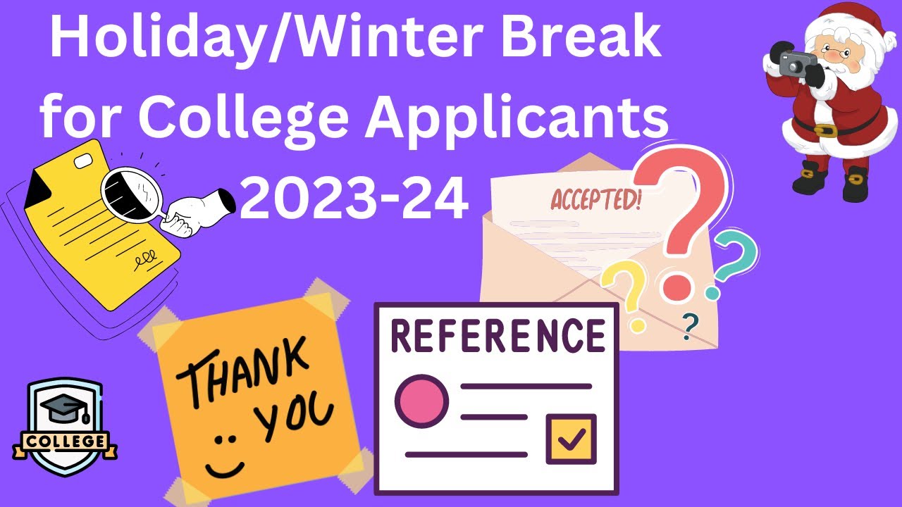 College Applicants: What to do over the Holidays 2023