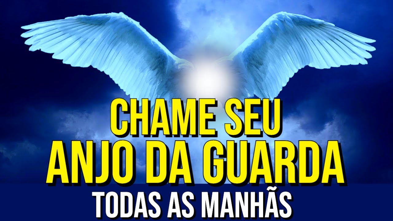 MEDITAÇÃO PARA CHAMAR O ANJO DA GUARDA TODAS AS MANHÃS