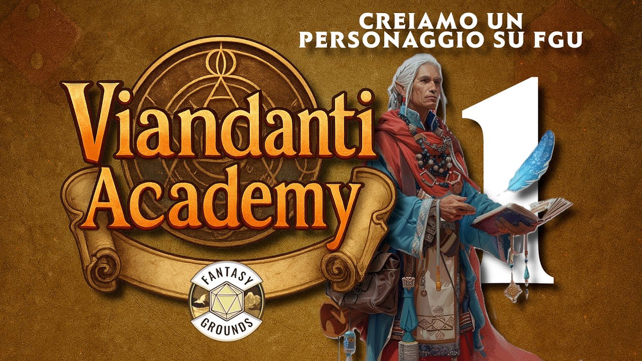 [D&D5E][ITA][Fantasy Ground 4.8.3] Viandanti Academy : 1 