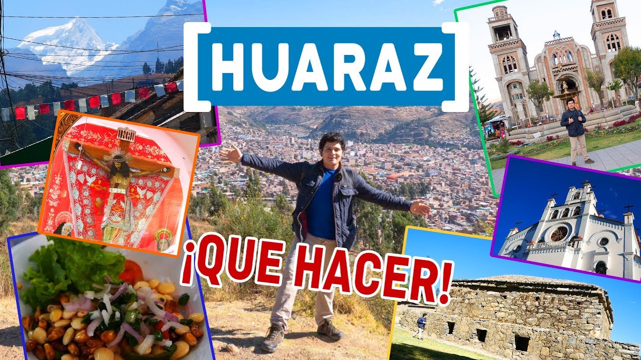 🇵🇪 ¡Que visitar en Huaraz! Ancash, Perú - La urbe del Callejón de Huaylas