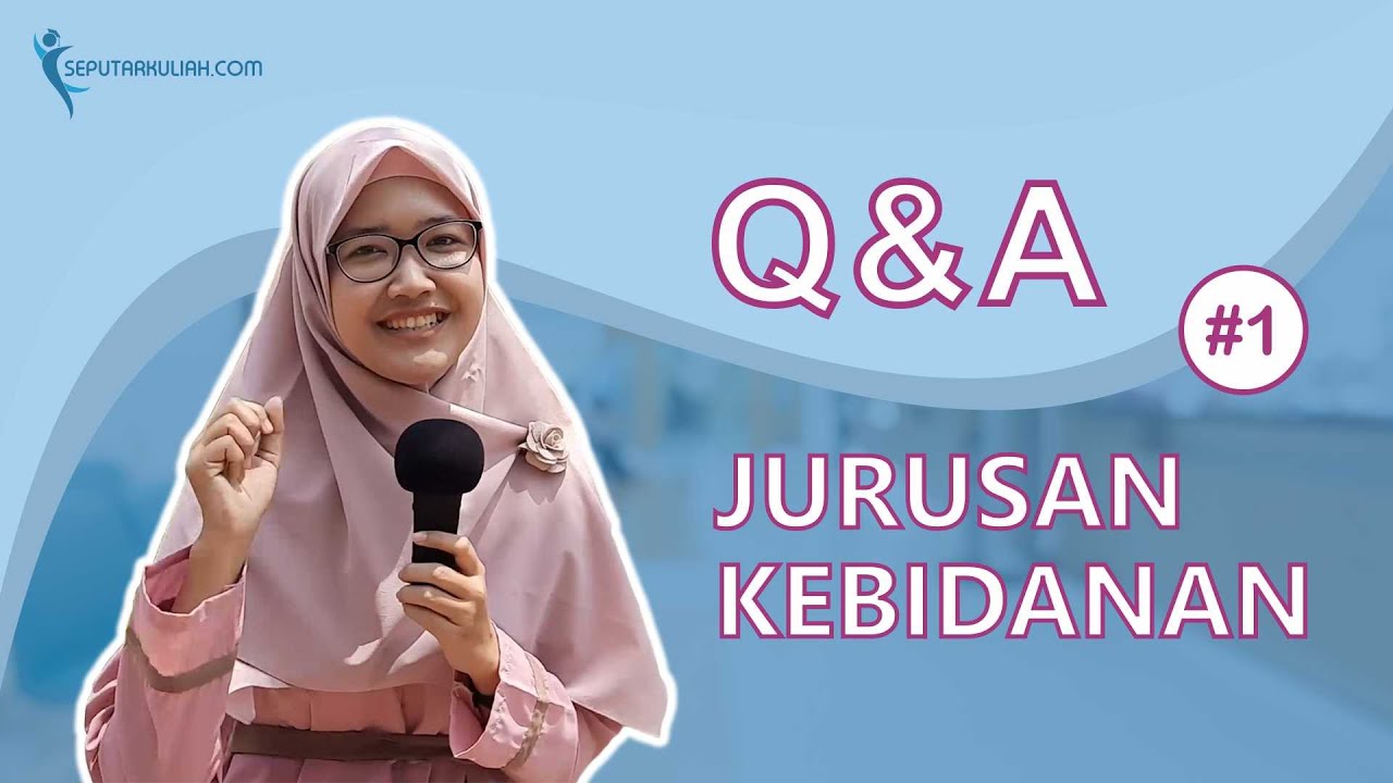 Q&A Seputar Kuliah Jurusan Kebidanan