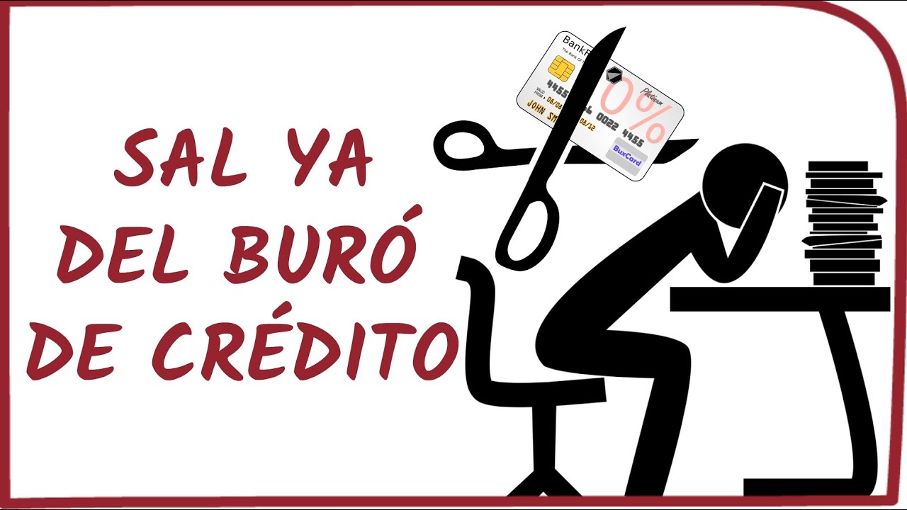 Como Salir Ya del Buró de Crédito y Mejorar Tu Puntaje?