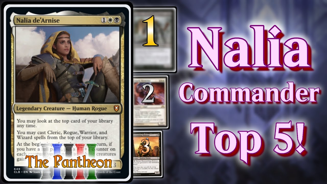 Nalia de'Arnise! | Commander Top 5! | EDH | MTG | The Pantheon | Ep.202