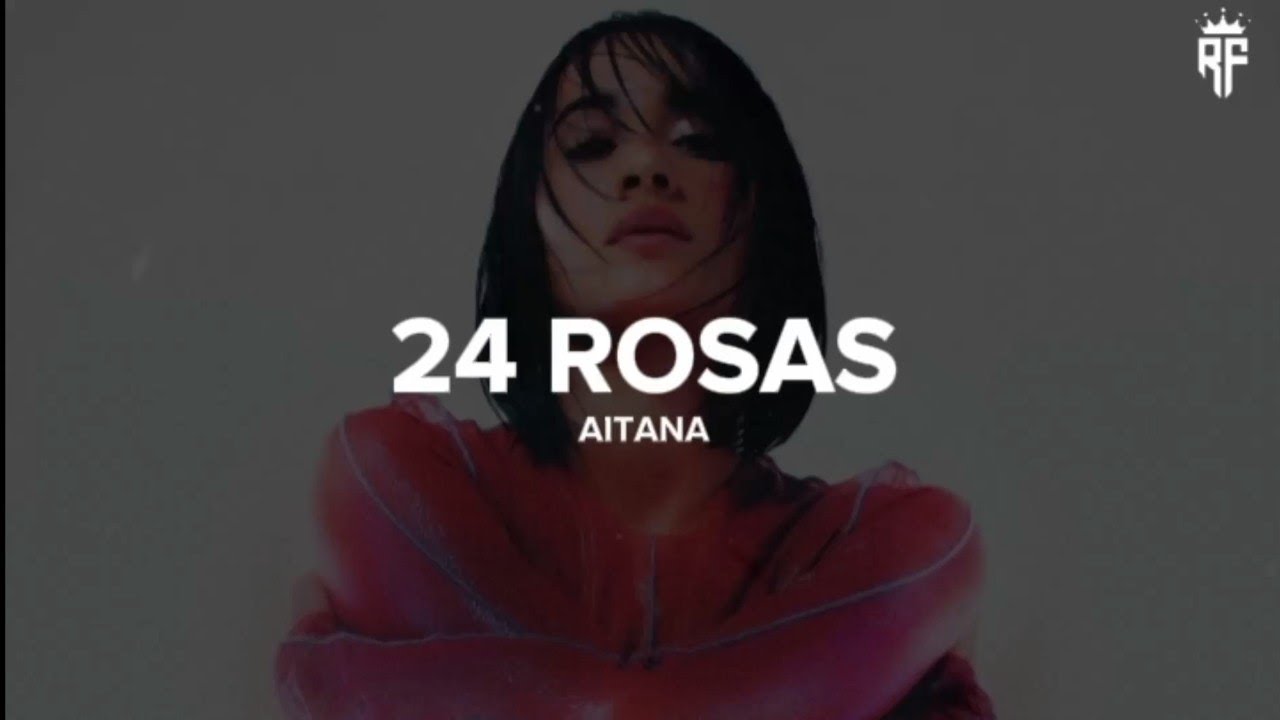 Aitana - 24 ROSAS || LETRA/LYRICS | ALPHA