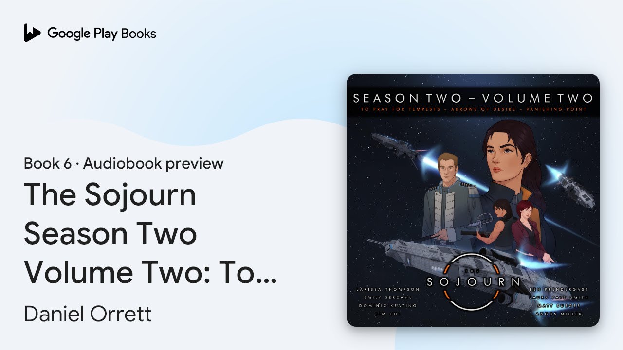 The Sojourn Season Two Volume Two: To Pray For&hellip; by Daniel Orrett &middot; Audiobook preview