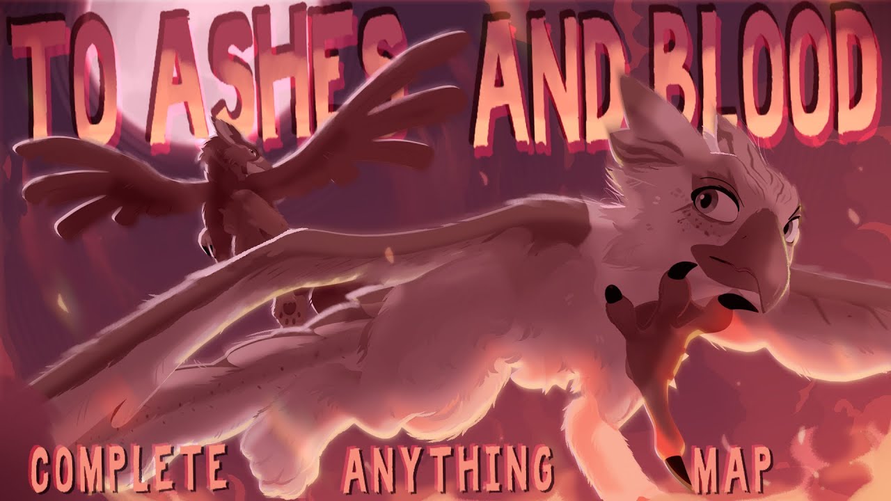 TO ASHES & BLOOD | COMPLETE ANYTHING MAP