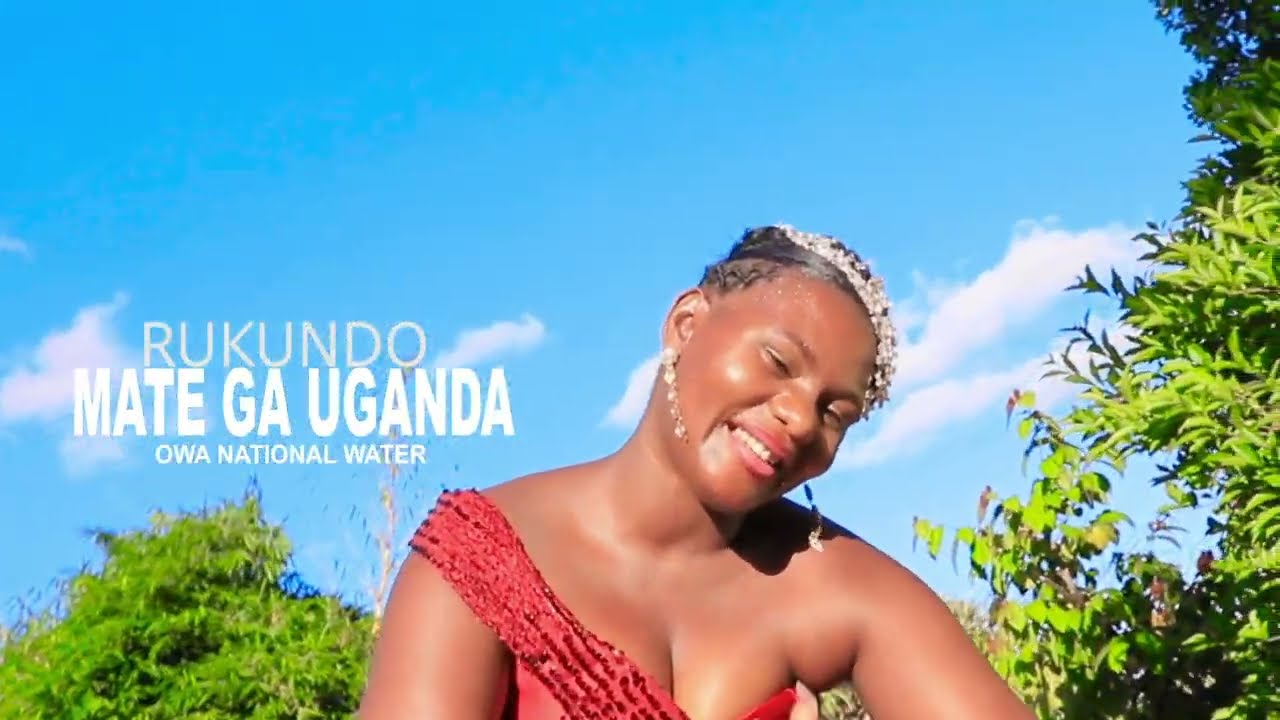 Ninyija Kuhendera by Rukundo Mate ga Uganda  Owa National water. 