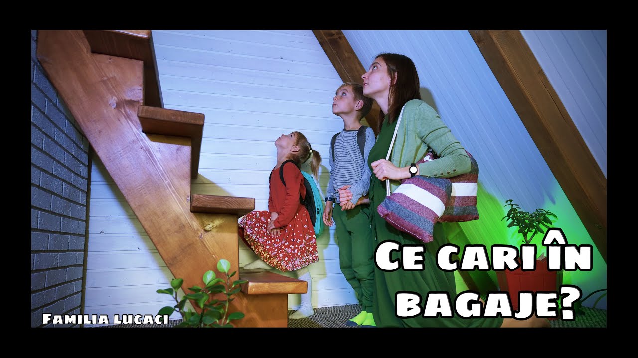 Ce cari în bagaje?  - Povestioară Video 4k  [Familia Lucaci]