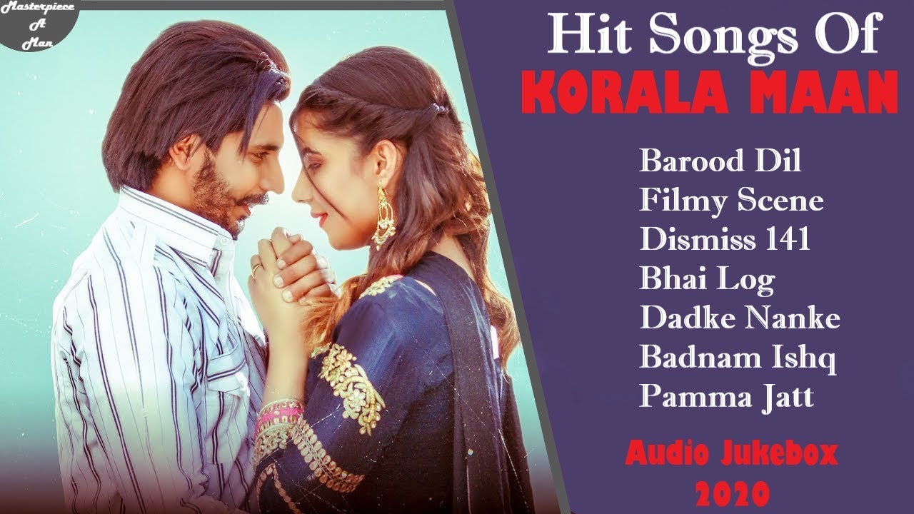 Korala Maan Punjabi Song | Punjabi Hit Songs | Korala Maan Hit Songs | Popular Punjabi Songs