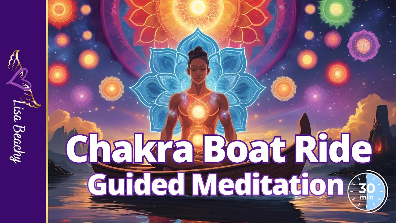 Chakra Boat Ride: Floating Through the Energy Centers | Guided Meditation for Healing & Alignment