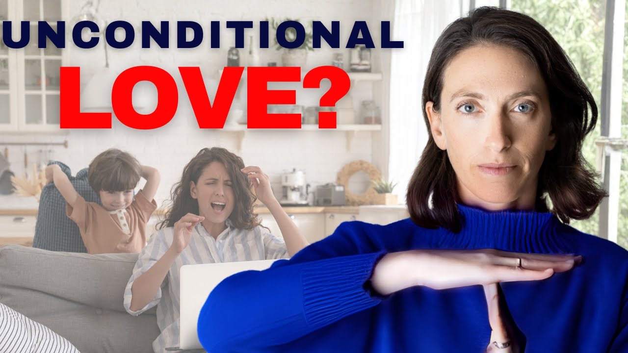 What Unconditional Love REALLY Means for Kids (And Why Boundaries Matter)