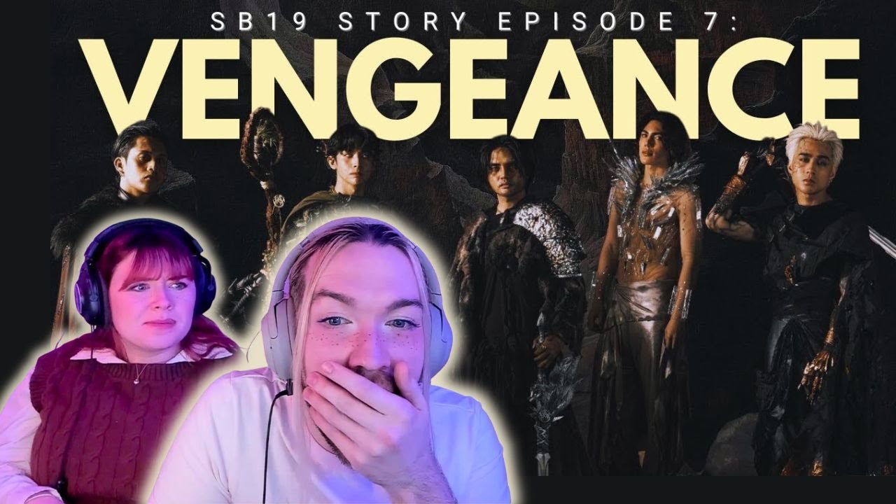 SB19 Story Episode 7: Vengeance COUPLE REACTION!