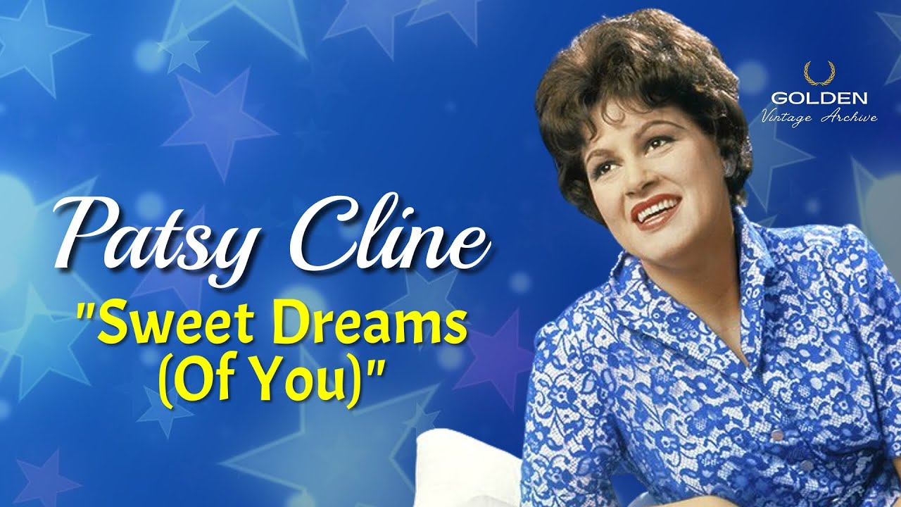 Patsy Cline - Sweet Dreams Of You (with Lyrics)
