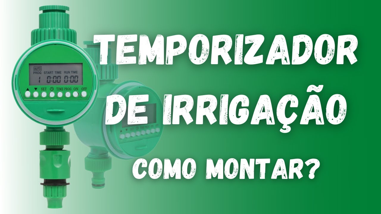 Temporizador de Irrigação - Como montar?
