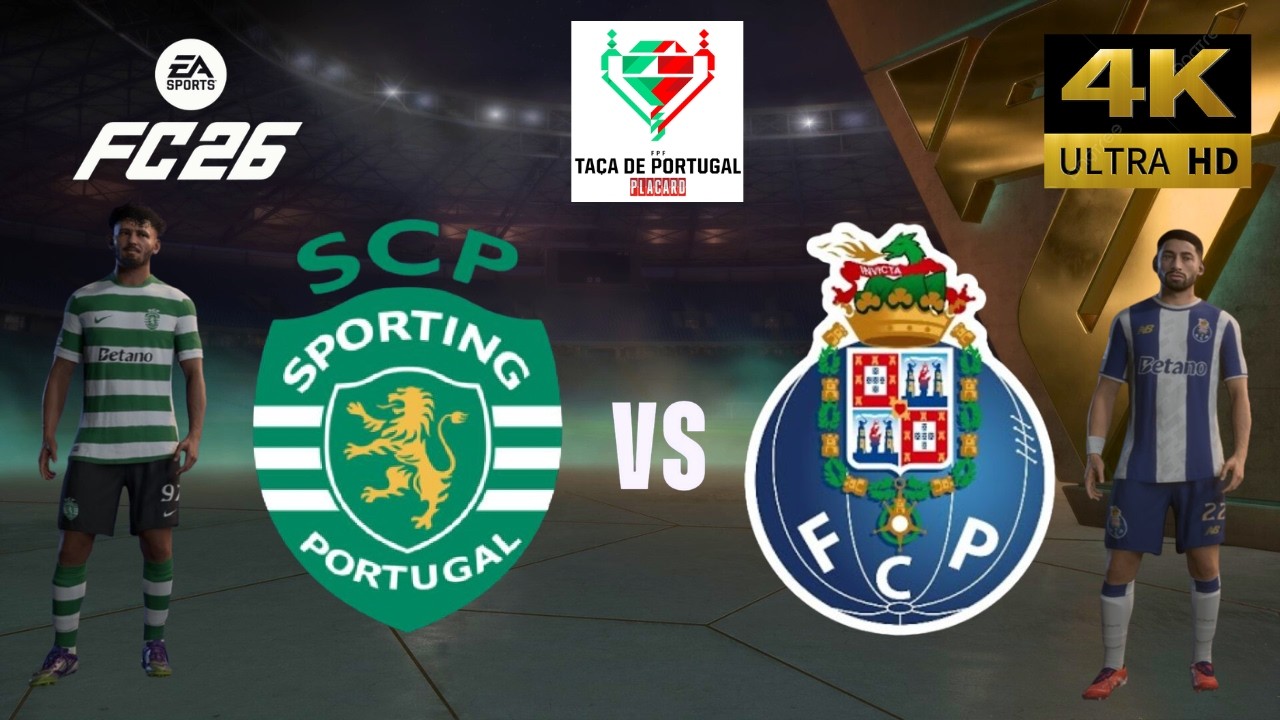 FC 26 - Sporting Portugal vs Porto - All Goals - Taça de Portugal 25/26 Full Match - PC [4K60]