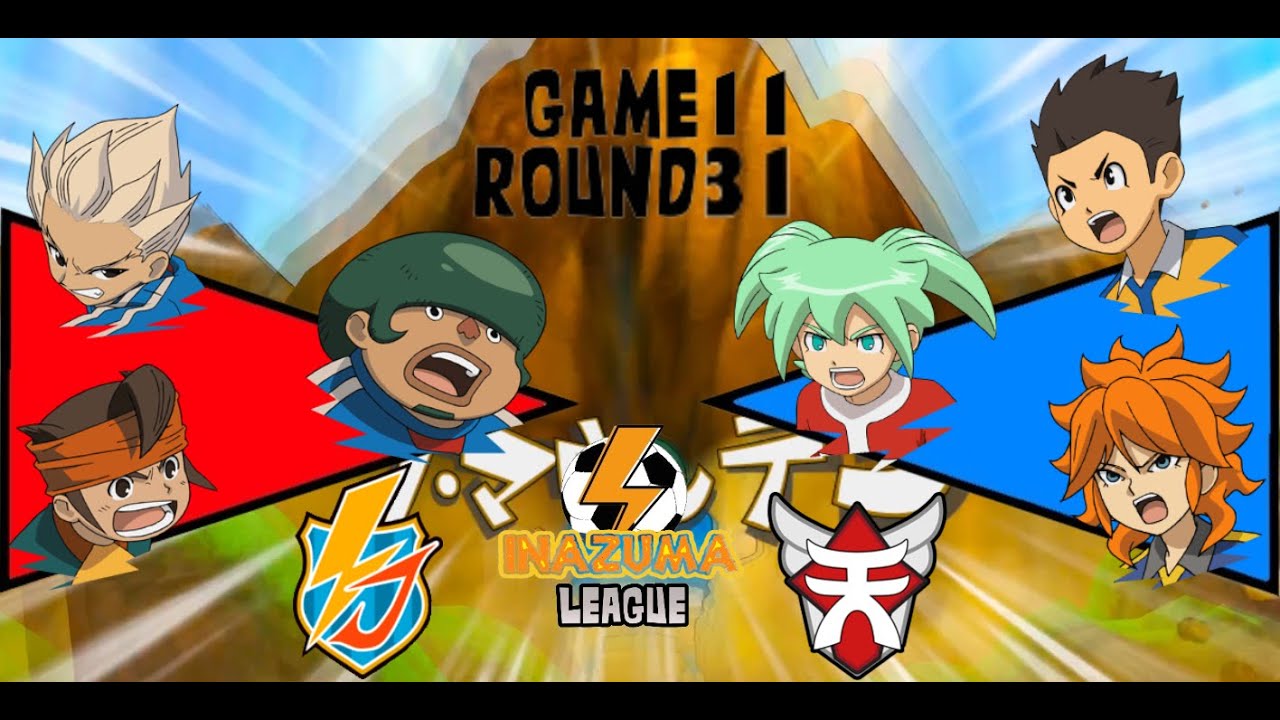 Inazuma League | G11/ R31 | Inazuma Japan VS Tenma's | Inazuma Eleven Go Strikers 2013