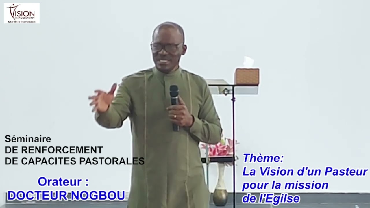 LA VISION D’UN PASTEUR POUR LA MISSION DE L’EGLISE...deuxième partie