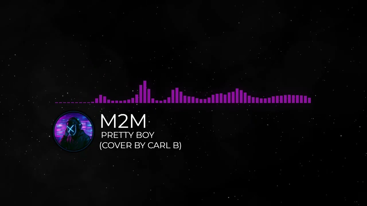 M2M - Pretty Boy (Cover by Carl B)