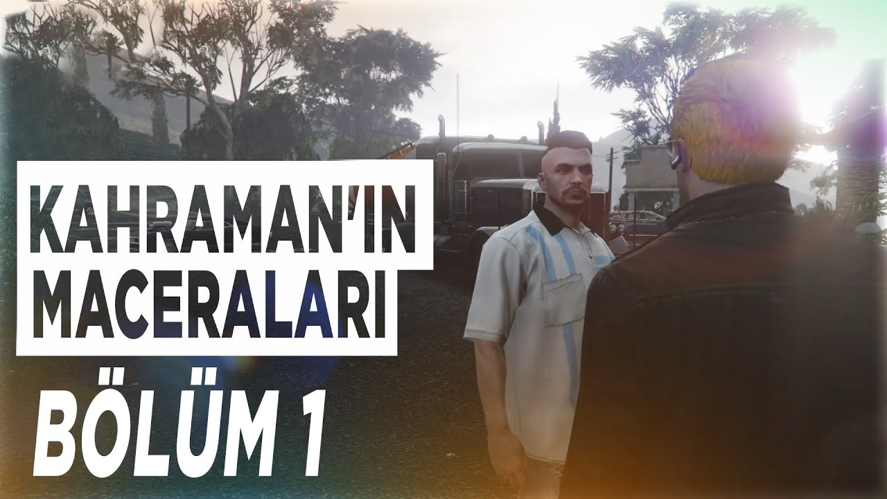 Kahraman'ın Maceraları #1 - Los Santos'a Giriş - GTA V RP