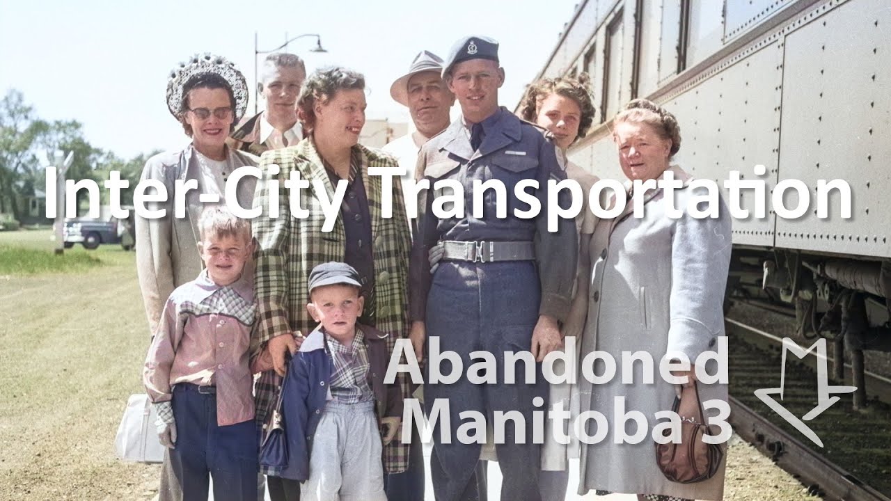 Abandoned Manitoba 3: Inter-City Transportation