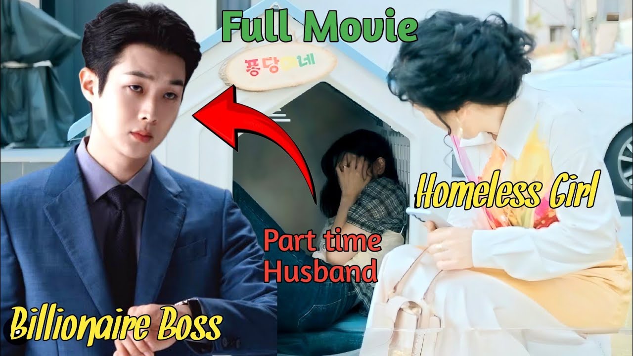 🔥Homeless Girl Blackmails the Billionaire Heir to be Her Part time Husband... Full Movie in Hindi