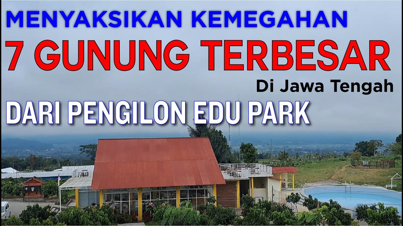Pengilon Edu Park, Taman Rekreasi Alam di Temanggung