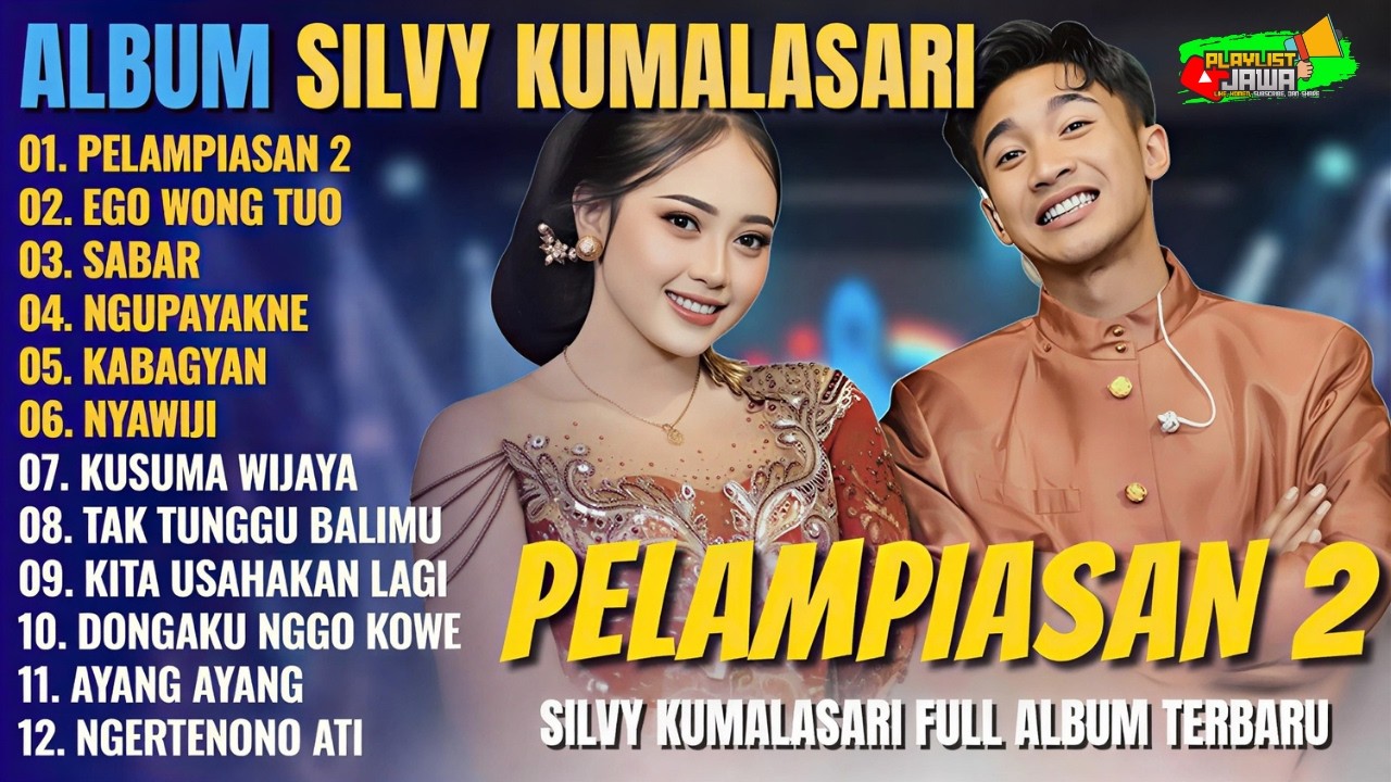 Album Silvy Kumalasari Ft Sadewok || PELAMPIASAN 2 - EGO WONG TUWO - SABAR || Full Album Terbaru