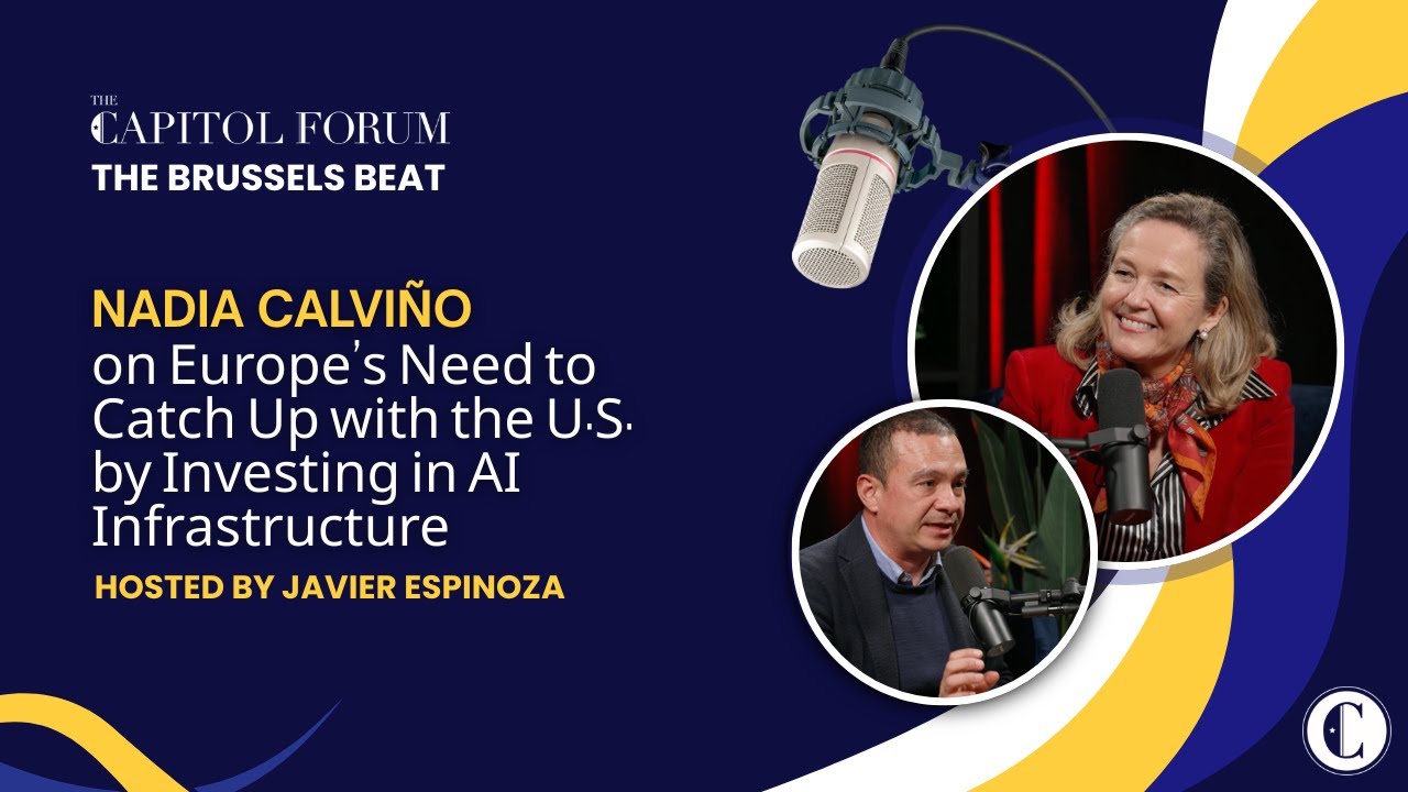 Nadia Calviño on Europe’s Need to Catch Up with the U.S. by Investing in AI Infrastructure