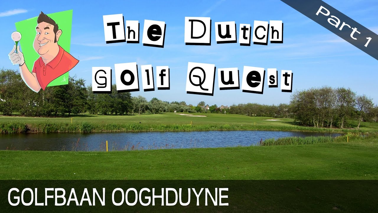Course vlog - Golfbaan Ooghduyne - Part 1 of 2