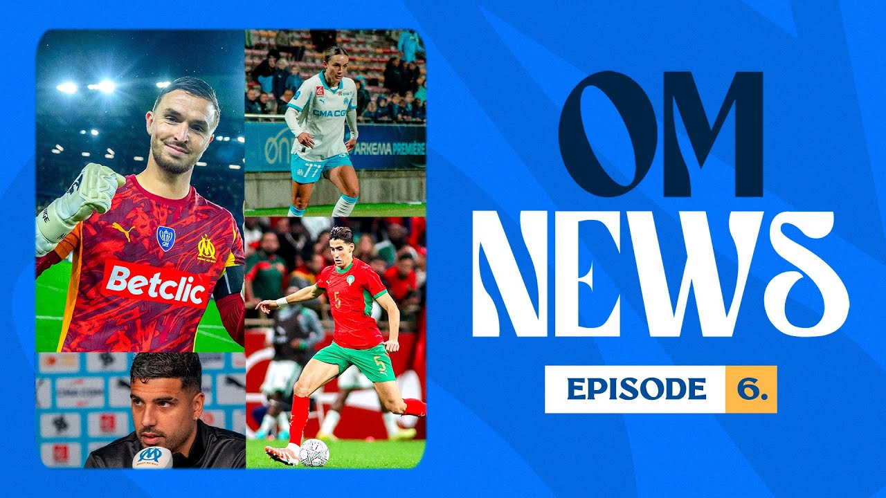 🗞️ OM News | Le r&eacute;cap&rsquo; de la semaine - EP6