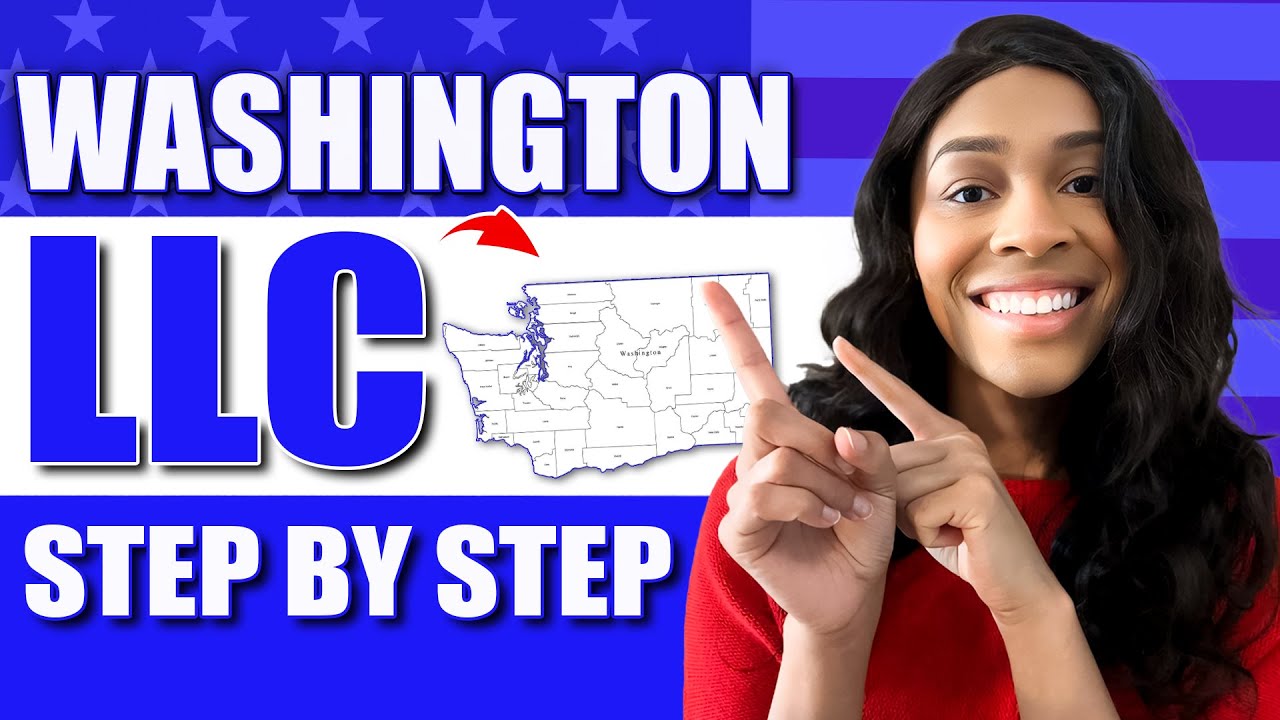How To Start A Washington LLC Step by Step
