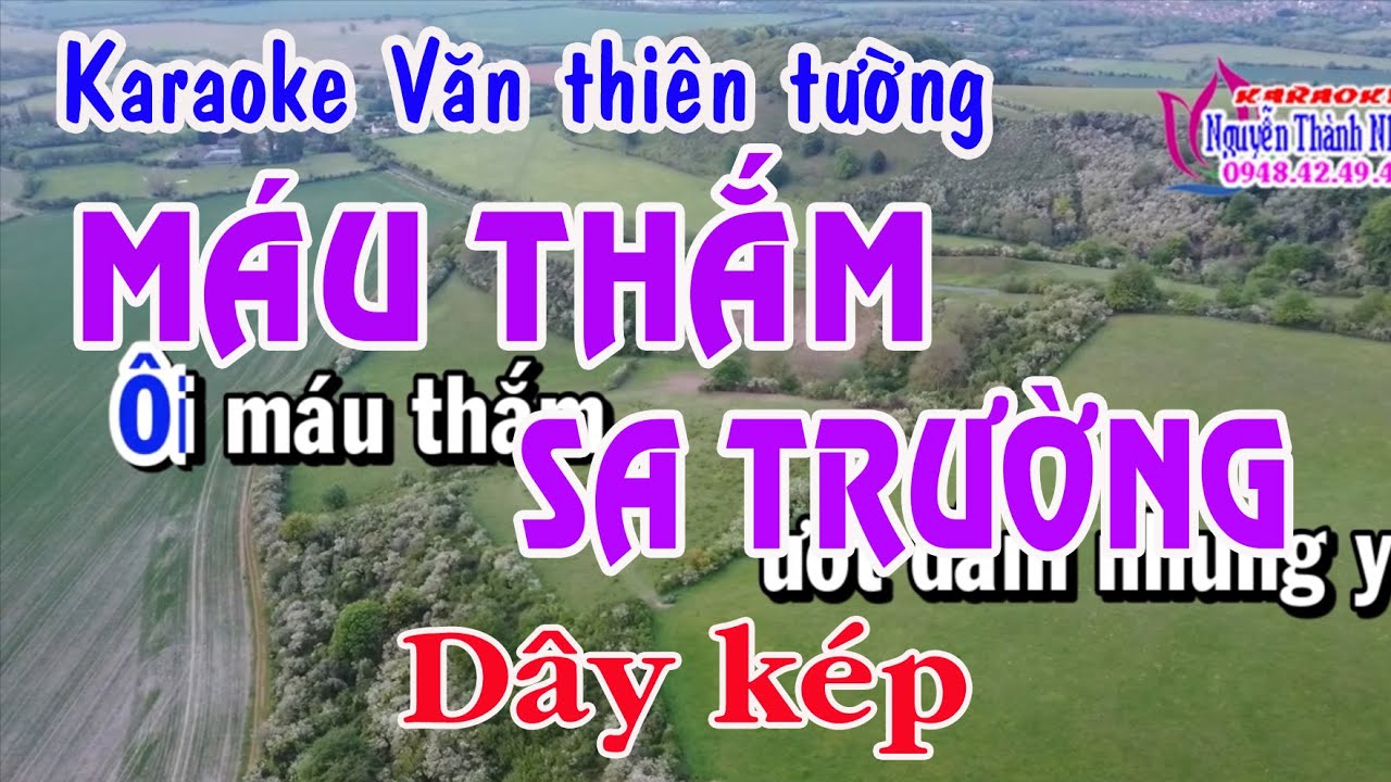Karaoke văn thiên tường qua xế xảng MÁU THẮM SA TRƯỜNG - DÂY KÉP  [Võ Đông Sơ   Bạch Thu Hà]
