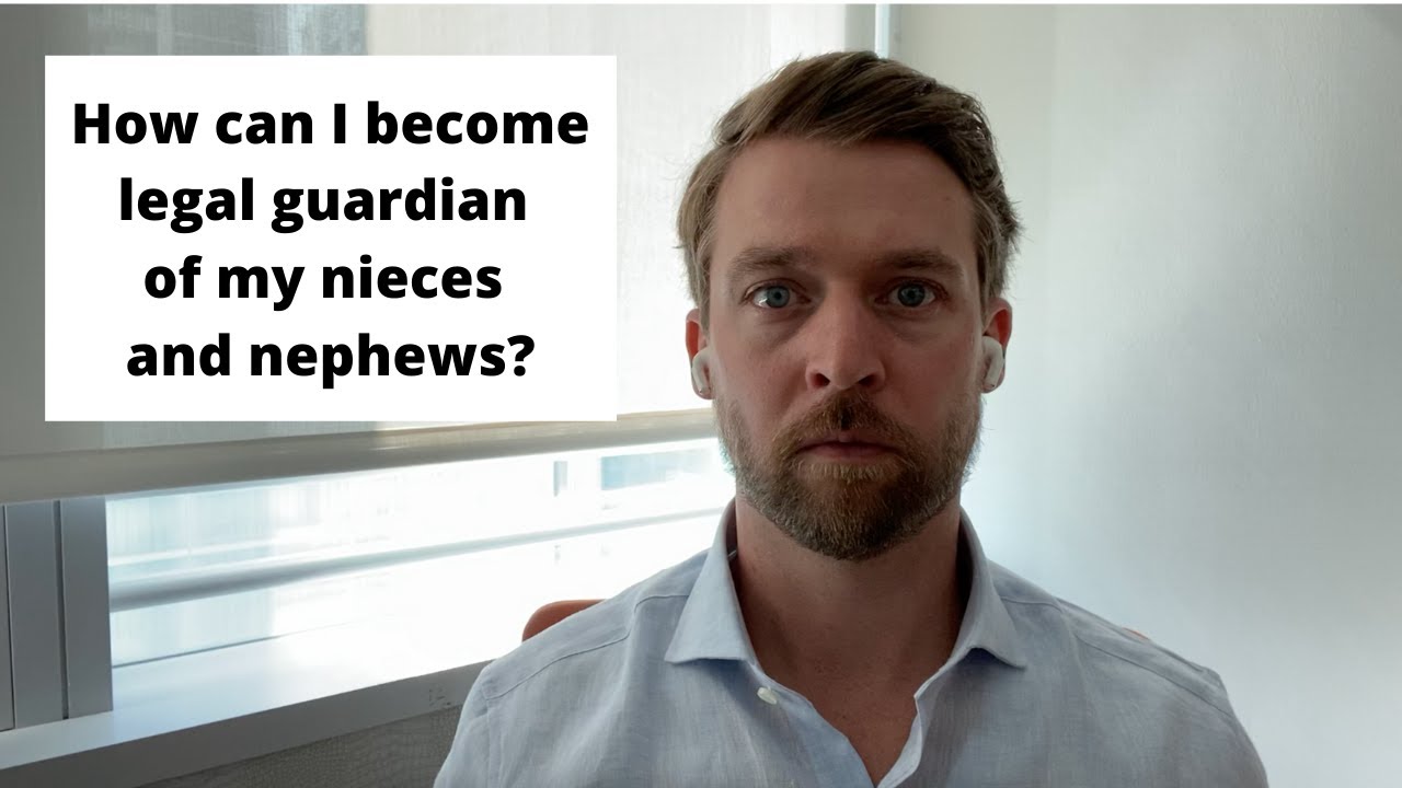 How Can I Become Legal Guardian of my Nieces and Nephews?