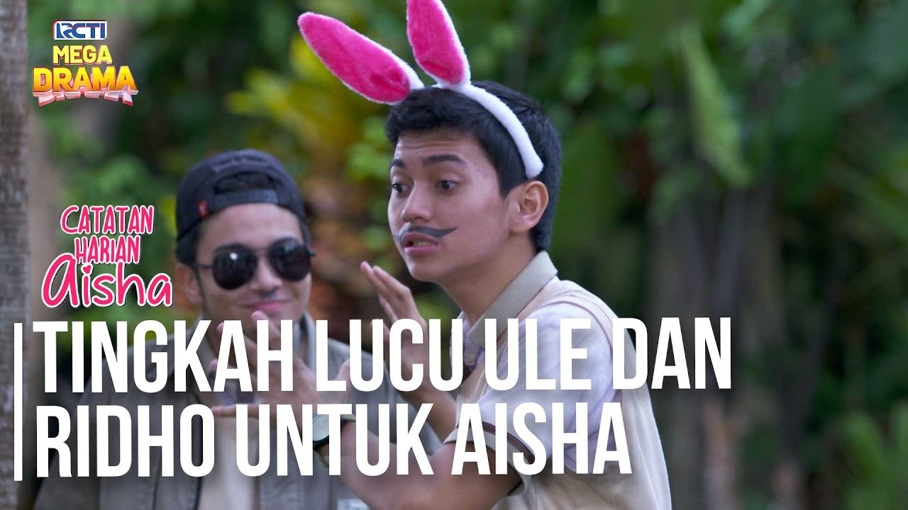 Ridho Sangking Tidak Mau Melihat Aisha Sedih - CATATAN HARIAN AISHA | Eps 16 Part 4