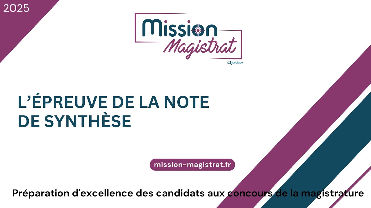 Mission Magistrat 2025 : l’épreuve de la note de synthèse