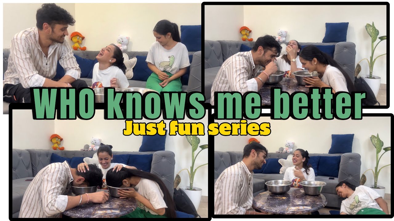 Who Knows me better??| #JustFunSeries #kashikadiaries
