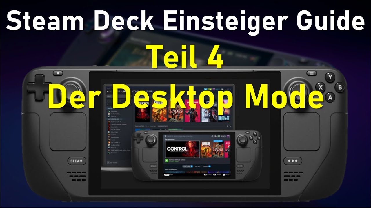 Steam Deck Einsteiger Guide | Teil 4 | Der Desktop Mode