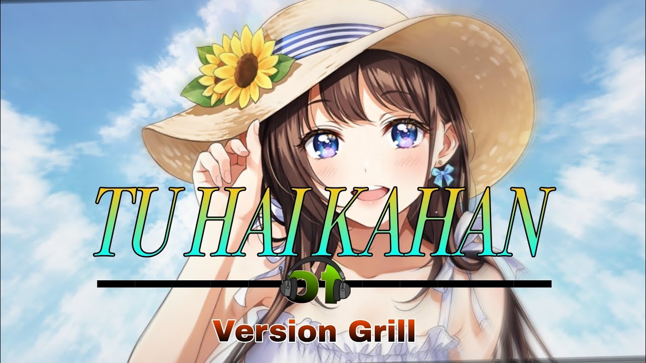 Tu Hai Khana | Grill Voice Version | Love Feeling Song 💕
