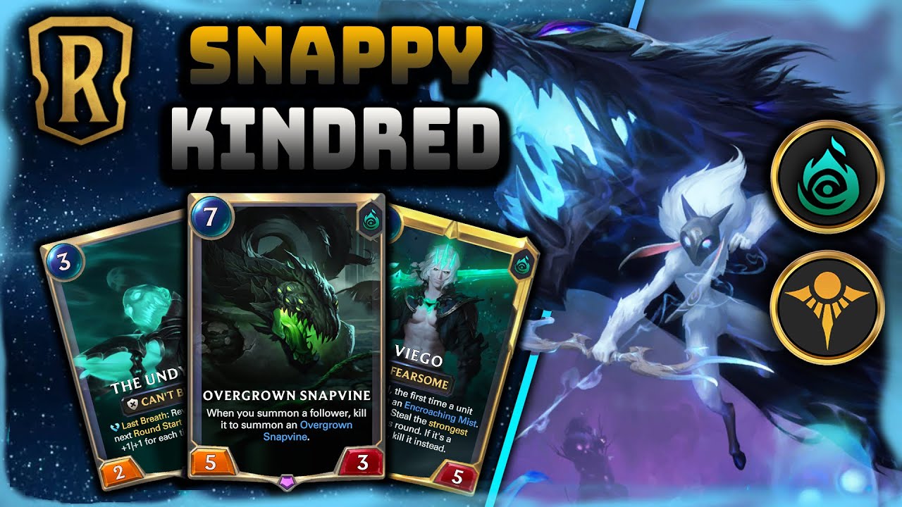 Snappy Kindred | Viego & Kindred Overgrown Snapvine Deck | Patch 2.13 | Legends of Runeterra