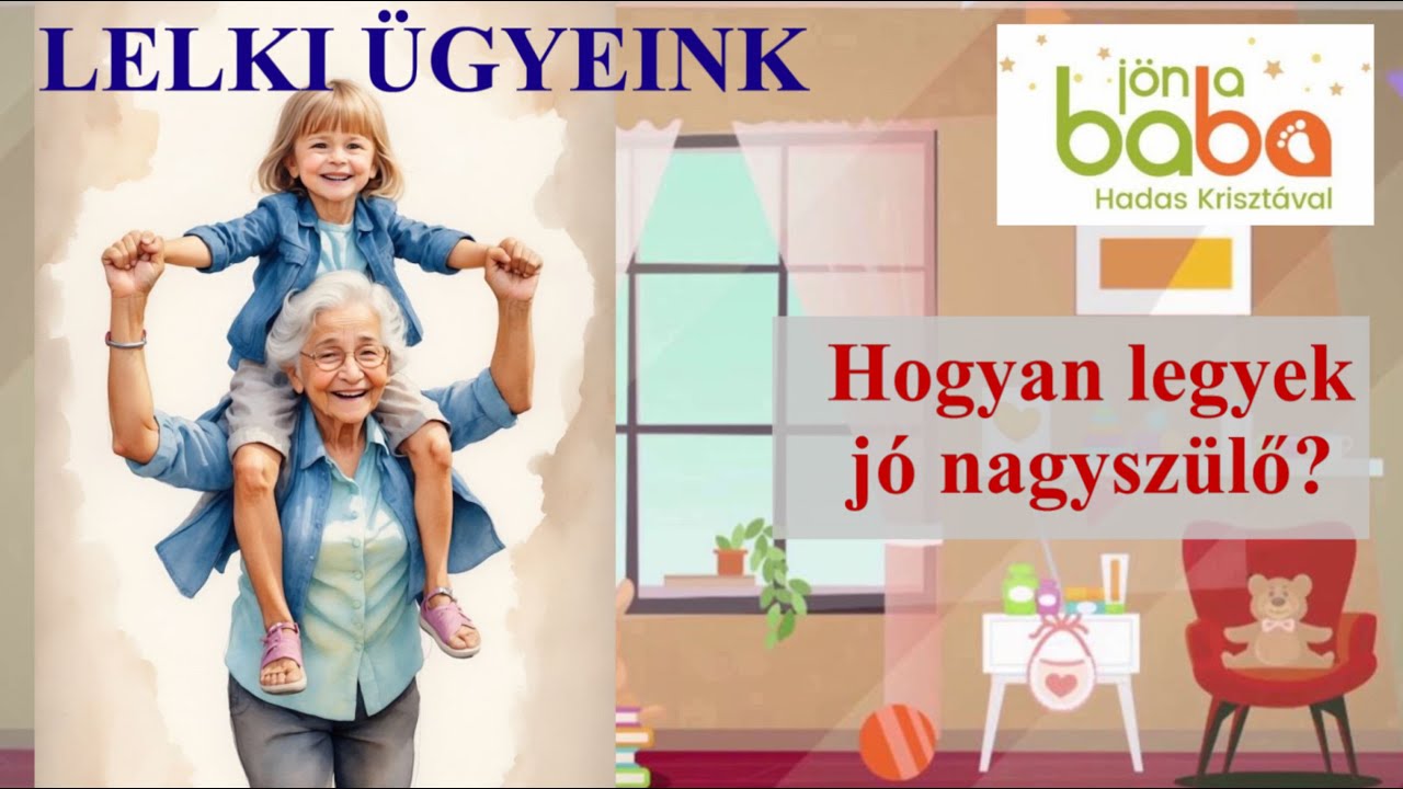 Hogyan legyek jó nagyszülő?